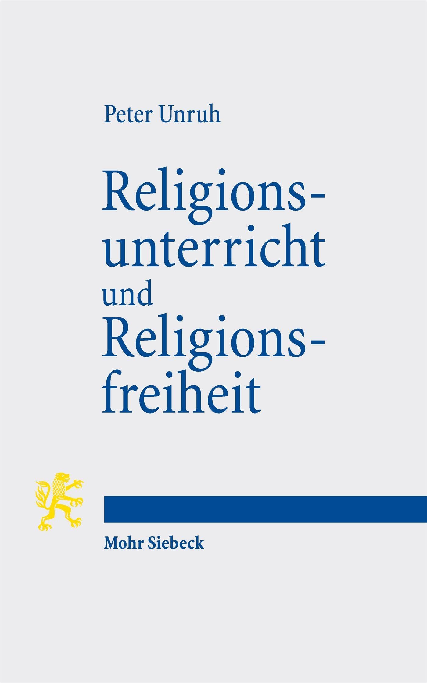 Religionsunterricht und Religionsfreiheit: Zur Fortentwicklung des Rechts auf religiöse Bildung in der Schule
