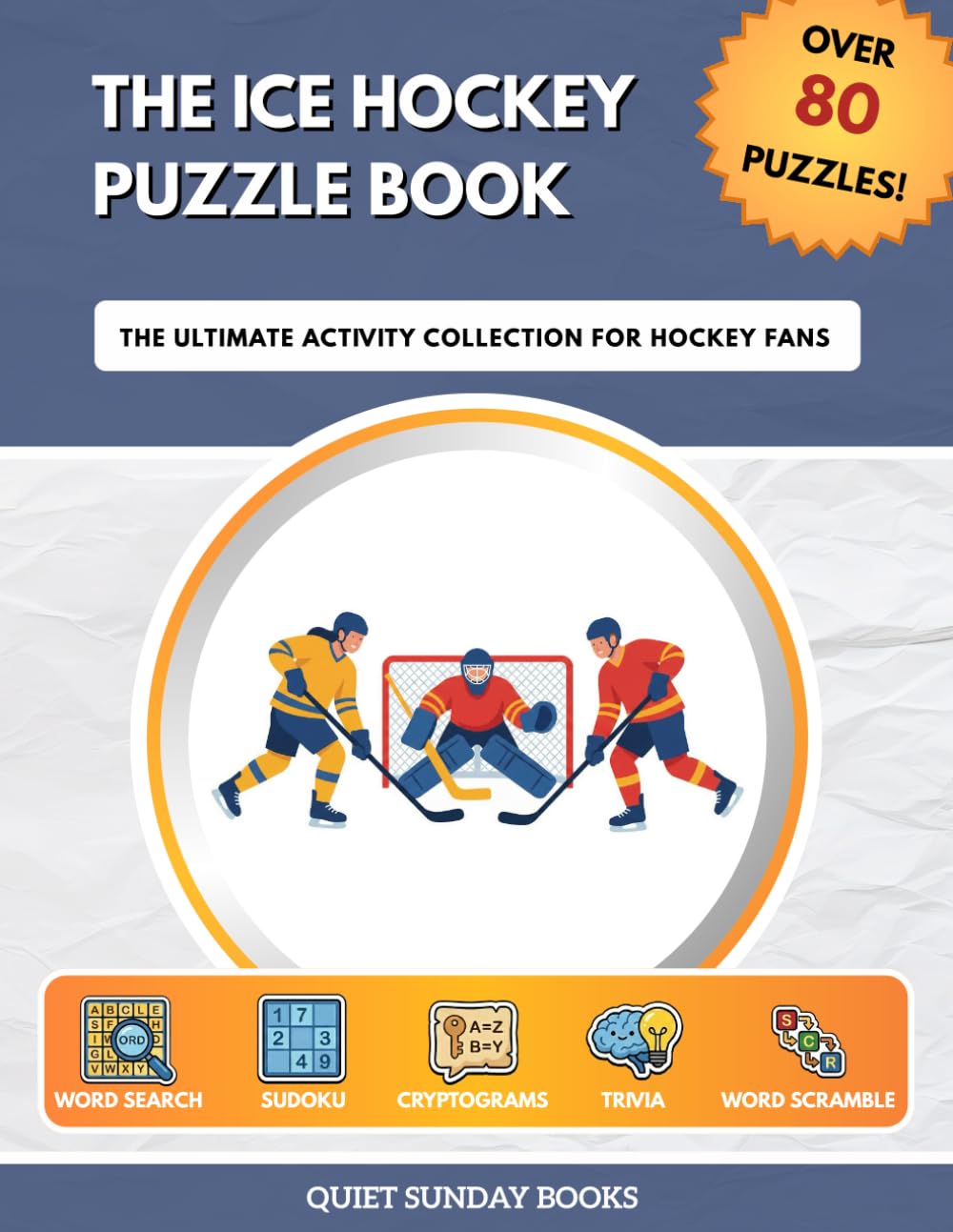 The Ice Hockey Puzzle Book: The Ultimate Activity Collection for Hockey Fans