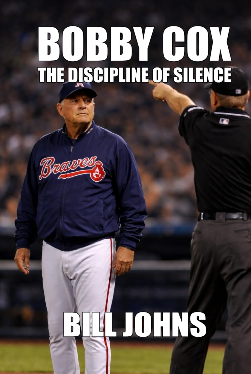 Bobby Cox: The Discipline of Silence (In Command)