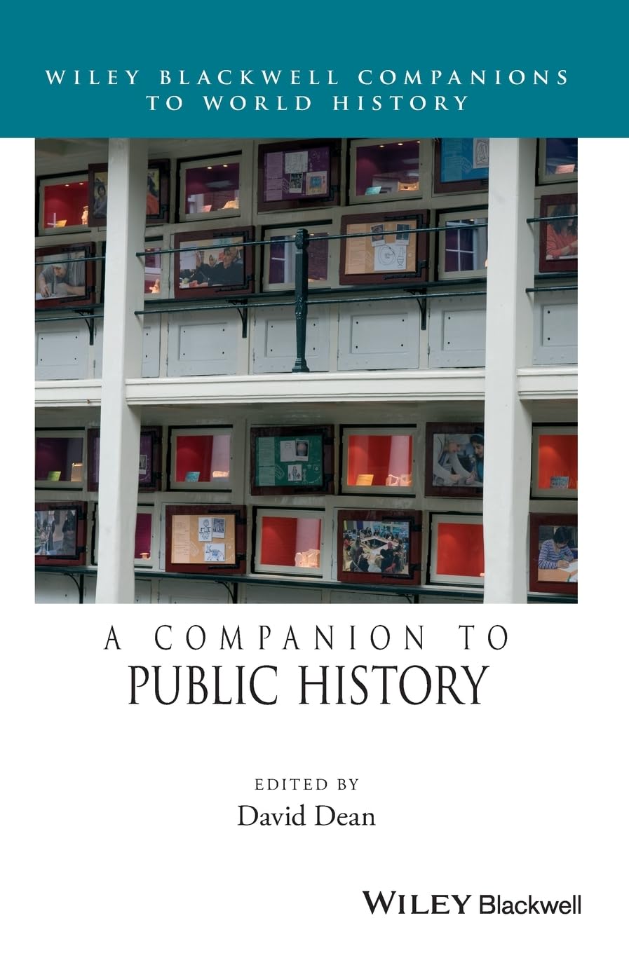 A Companion to Public History Dean Hardback Wiley–Blackwell 9781118508947