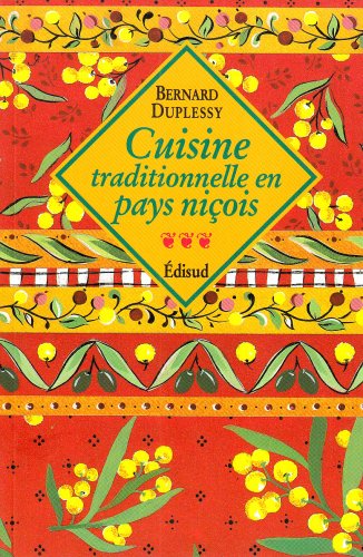Télécharger Cuisine traditionnelle en pays niçois PDF Ebook En Ligne