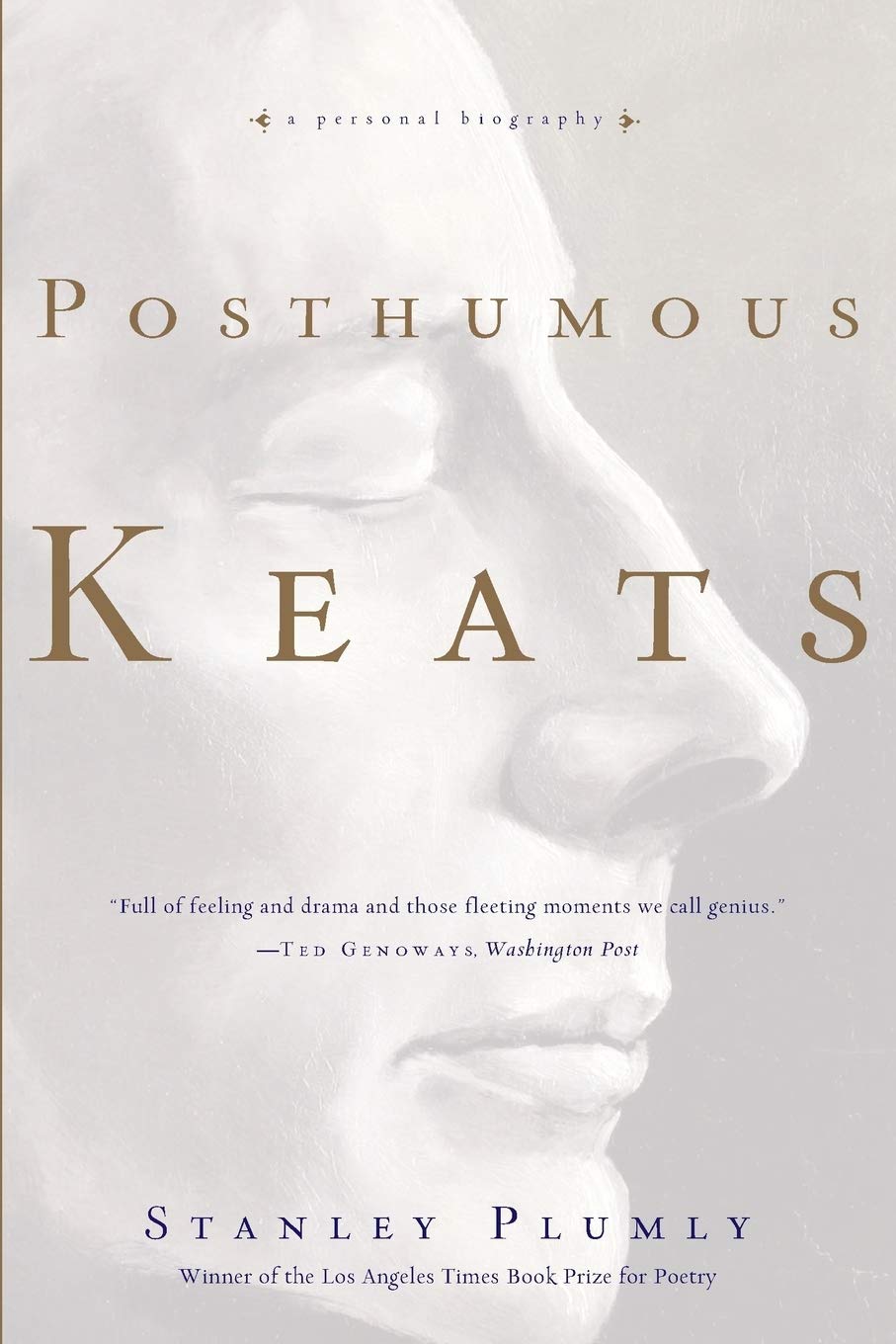 Posthumous Keats: A Personal Biography