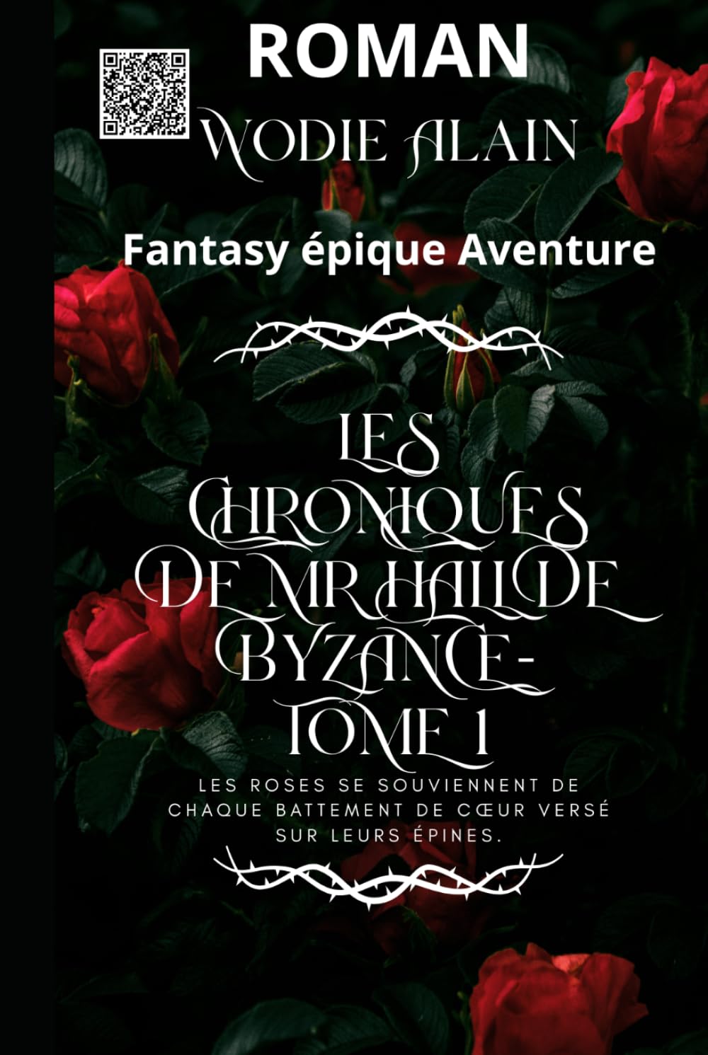 Les Chroniques de Mr Hall de Byzance - TOME 1: Notre Maison