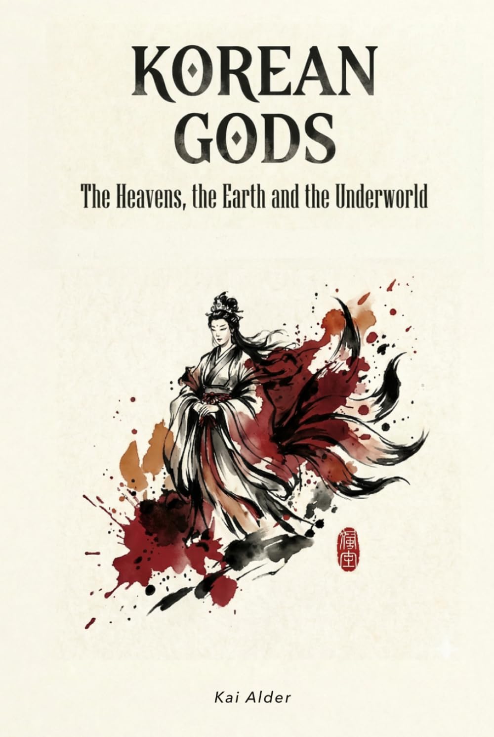 Korean Gods: Heaven, Earth, and the Underworld (Korean Mythology)
