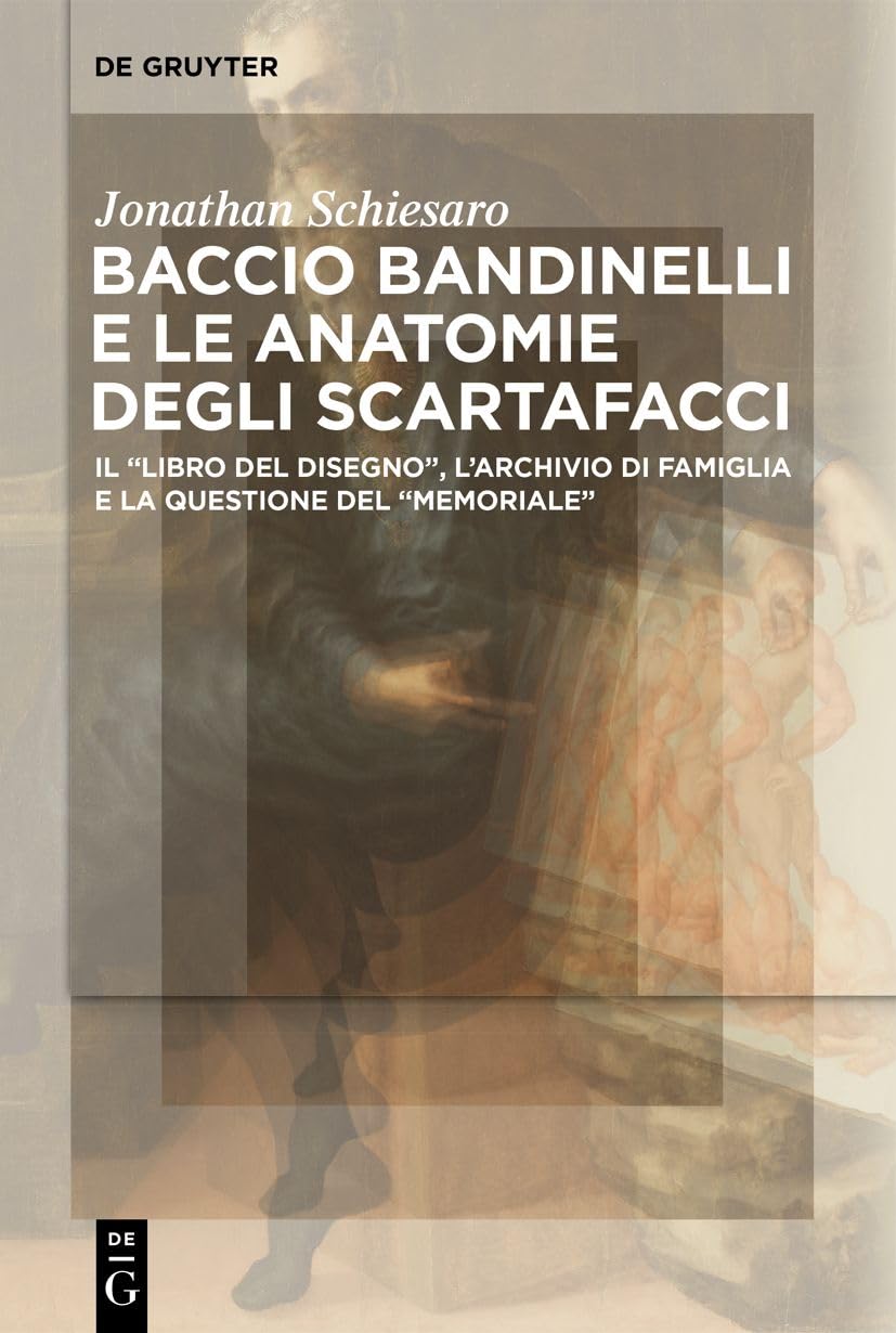 Baccio Bandinelli anatomies Scartafacci : livre histoire de l'art italien