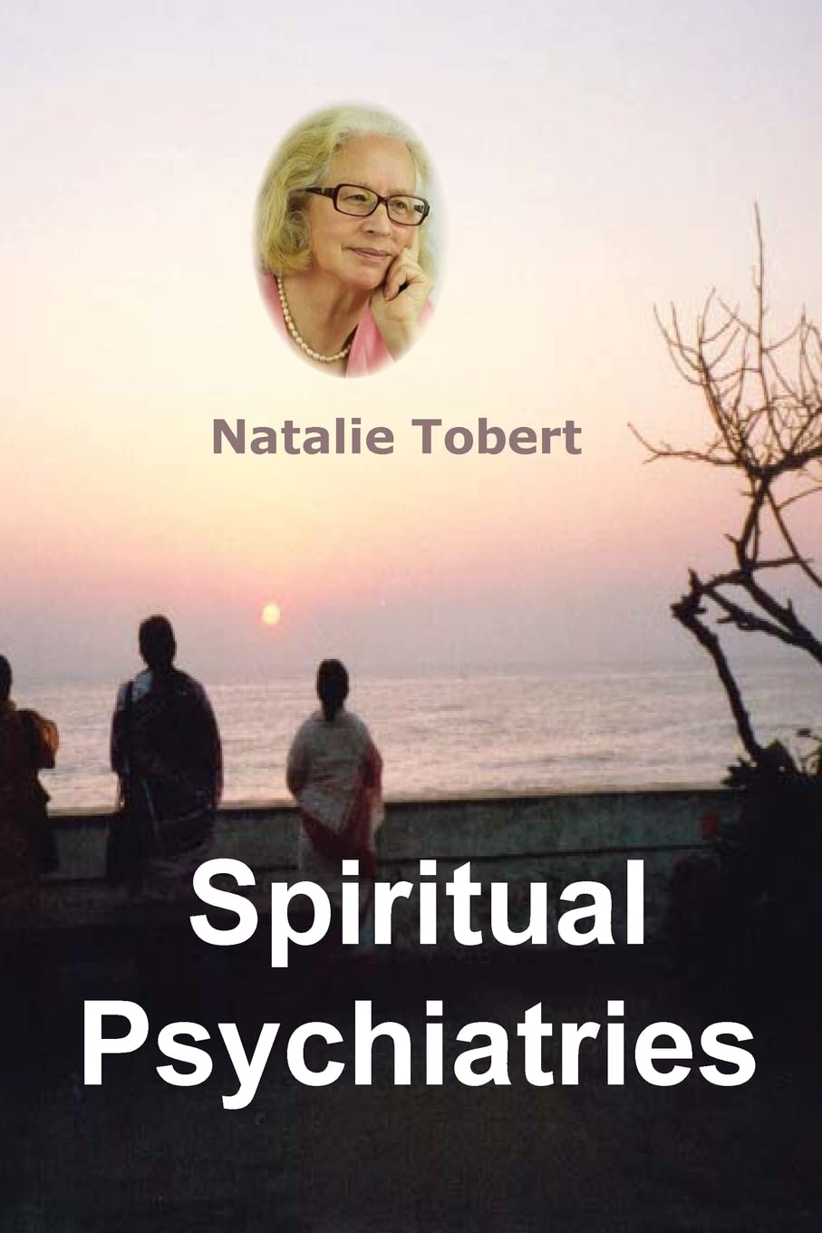 Spiritual Psychiatries: Mental Health Practices in India and UK