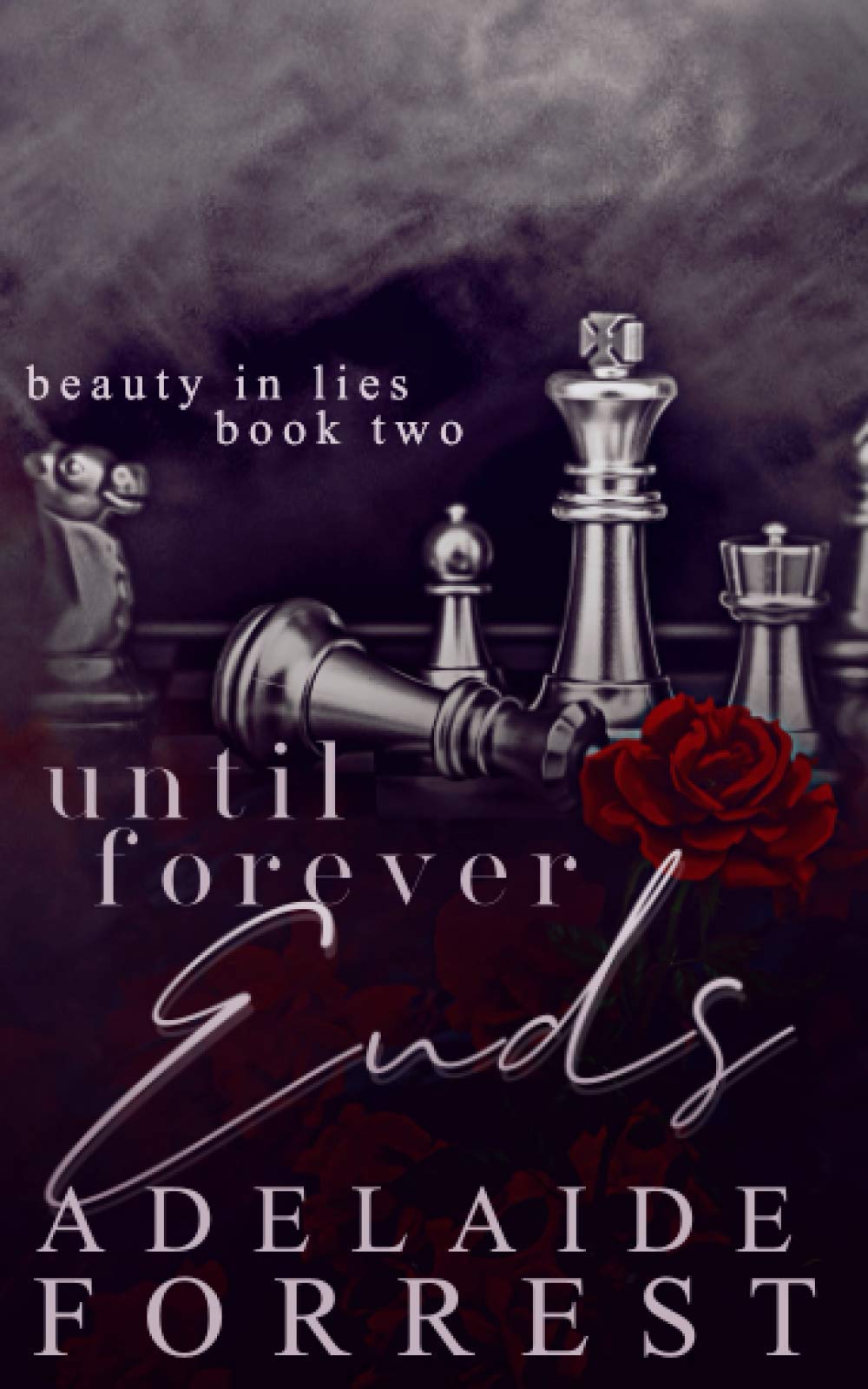Until Forever Ends: A Dark Mafia Romance: 2 (Beauty in Lies)