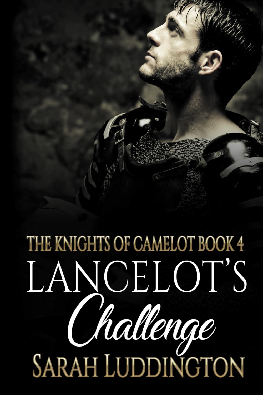 Lancelot's Challenge: An epic gay romantic fantasy: 4 (The Knight's of Camelot)