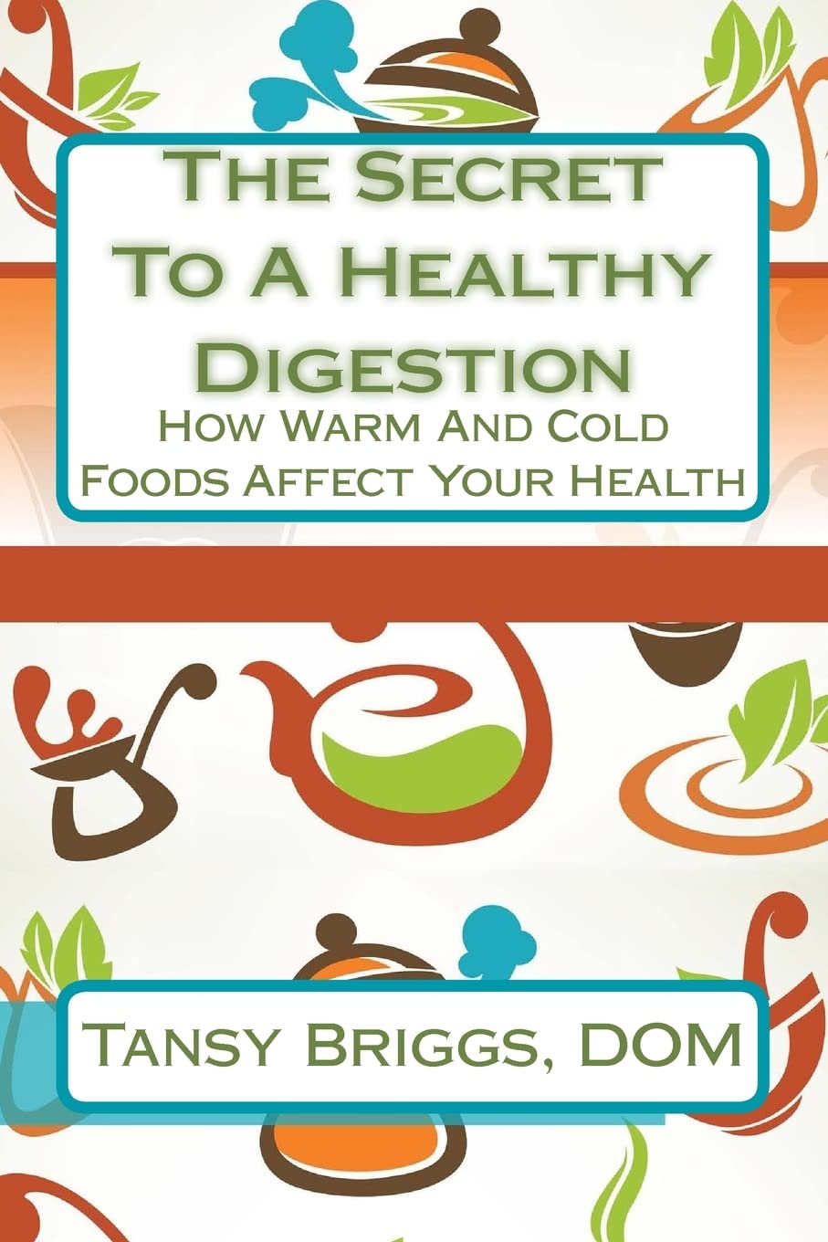 The Secret To A Healthy Digestion: How Warm And Cold Foods Affect Your Health