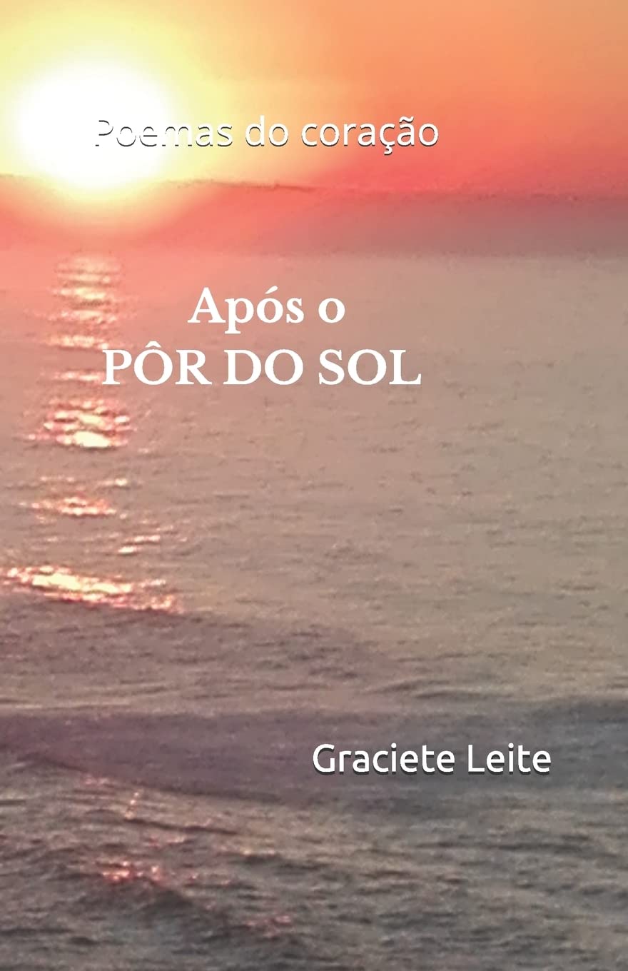 Após o PÔR DO SOL: Poemas do coração