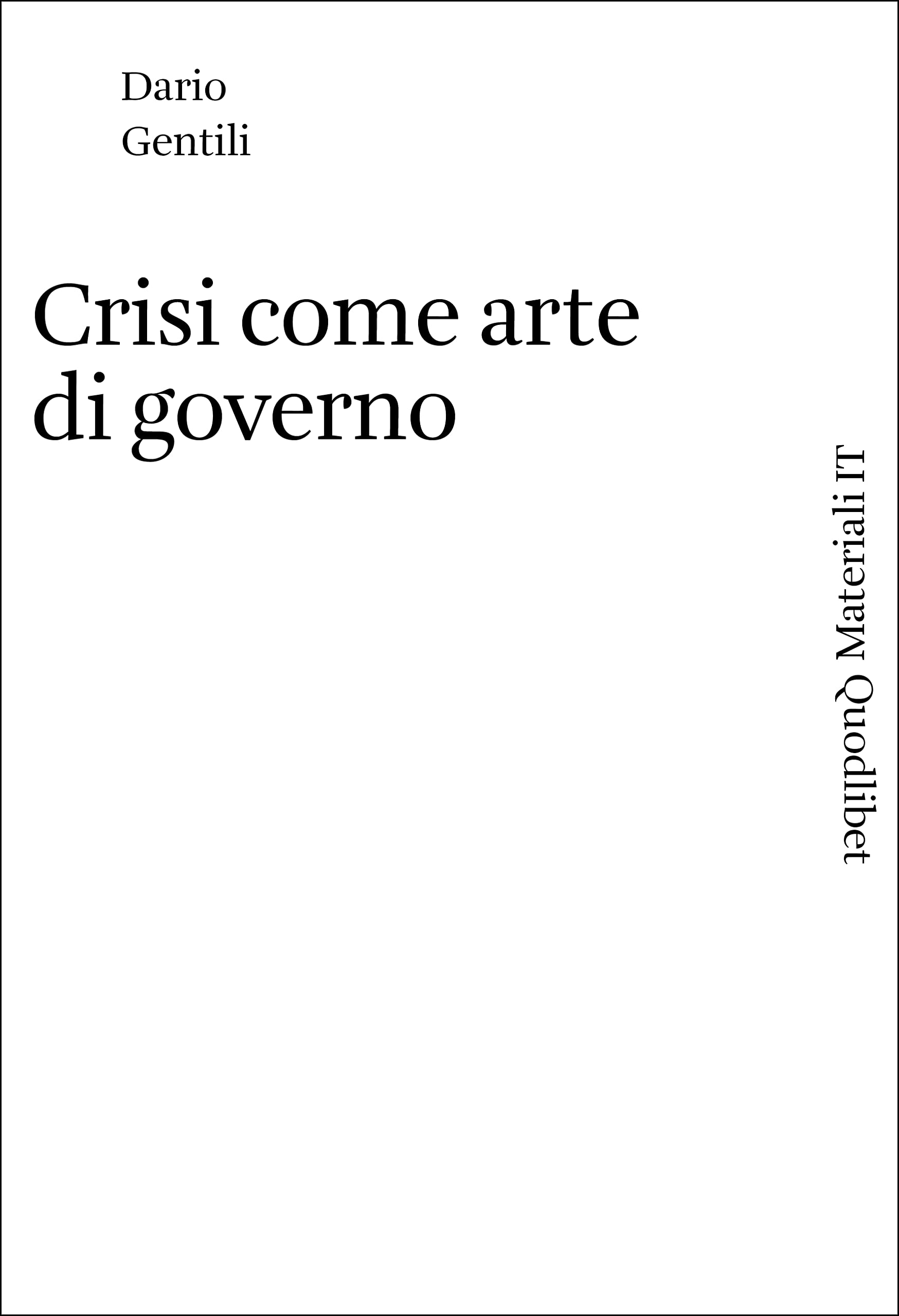Crisi Come Arte Di Governo - 4