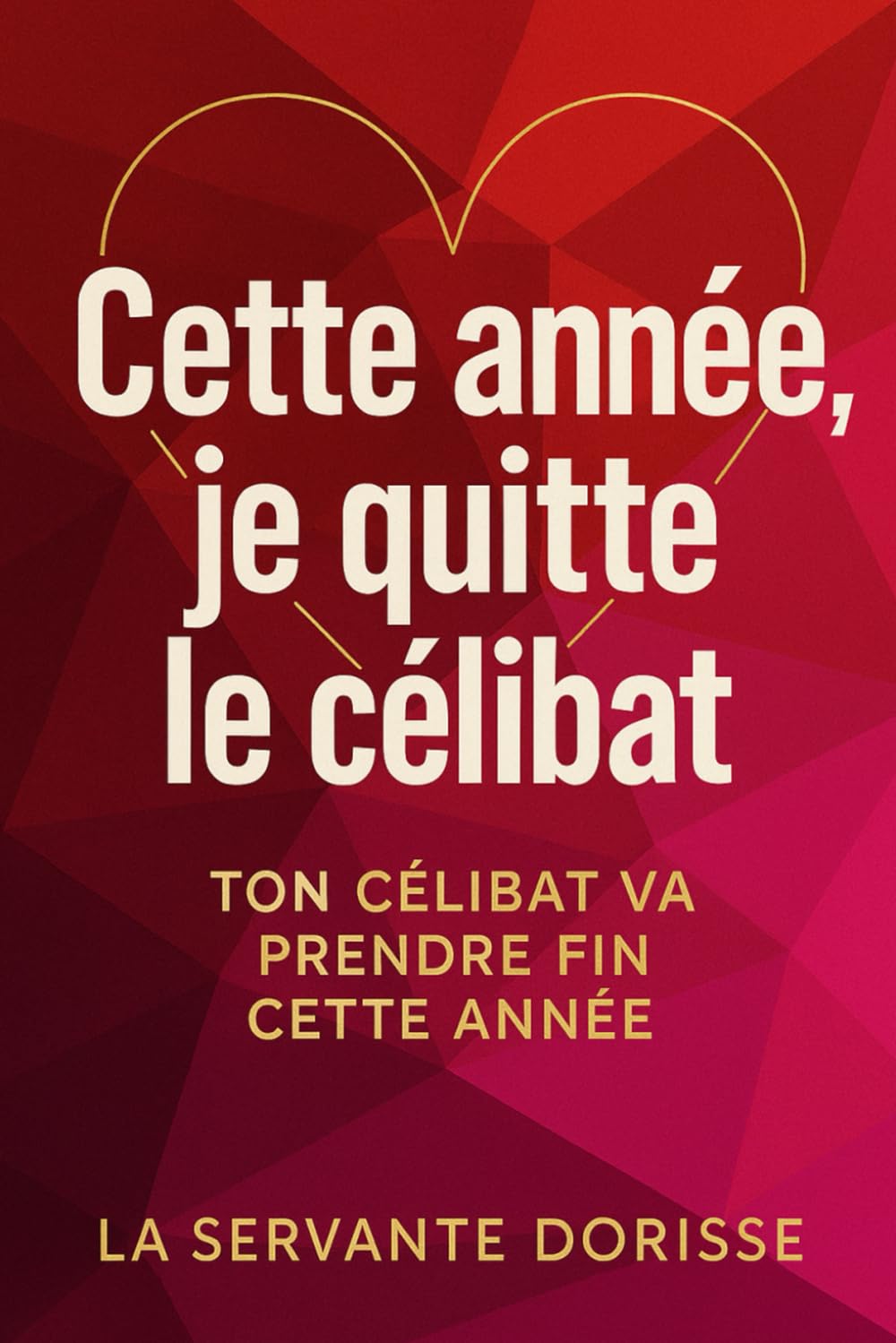 Cette année, je quitte le célibat: Ton célibat va prendre fin cette année