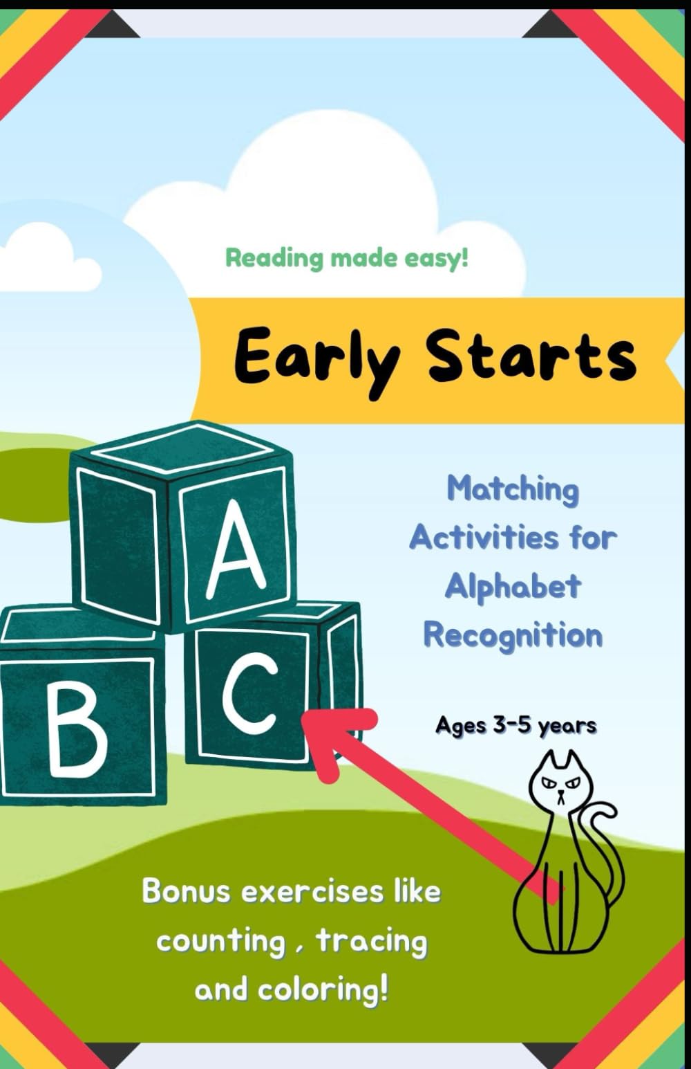Early Starts - Alphabet Recognition Activities: Ages 3 - 5 years