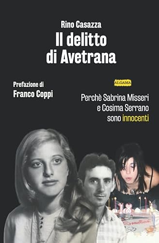IL DELITTO DI AVETRANA: Perchè Sabrina Misseri e Cosima Serrano sono innocenti