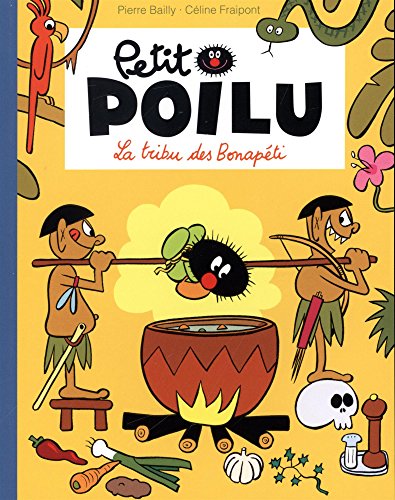 Petit Poilu - tome 5 - La tribu des Bonapéti (souple) Petit Poilu - tome 5 - La tribu des Bonapéti (souple)
