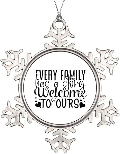 Adorno de copo de nieve para recuerdo de Navidad, cada familia tiene una historia, bienvenido al nuestro, recuerdo de metal, divertido colgante de