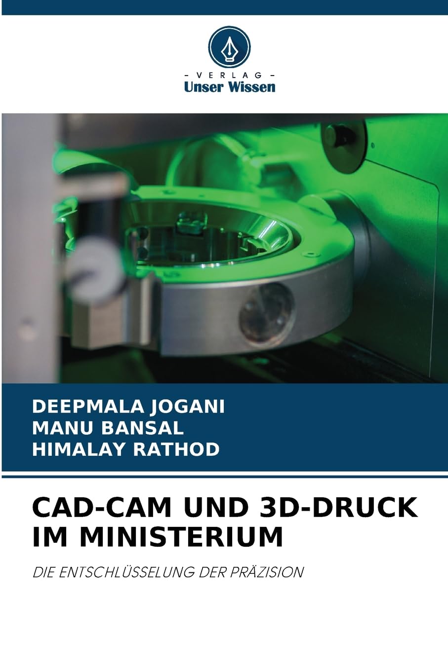 CAD-CAM UND 3D-DRUCK IM MINISTERIUM: DIE ENTSCHLÜSSELUNG DER PRÄZISION