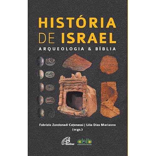 História de Israel: Arqueologia e Bíblia