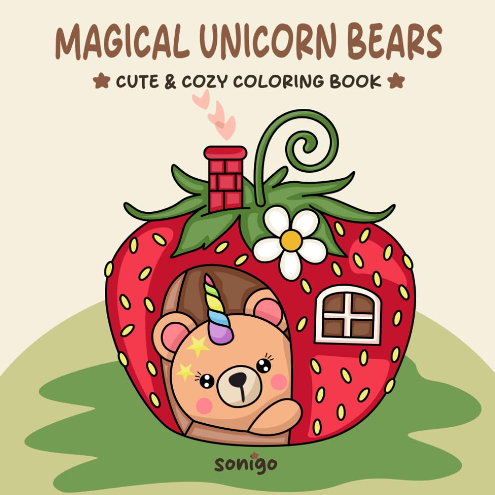 Magical Unicorn Bears Coloring Book: Cute & Cozy Fantasy Coloring Book for Kids and Adults. Relaxing and Fun!