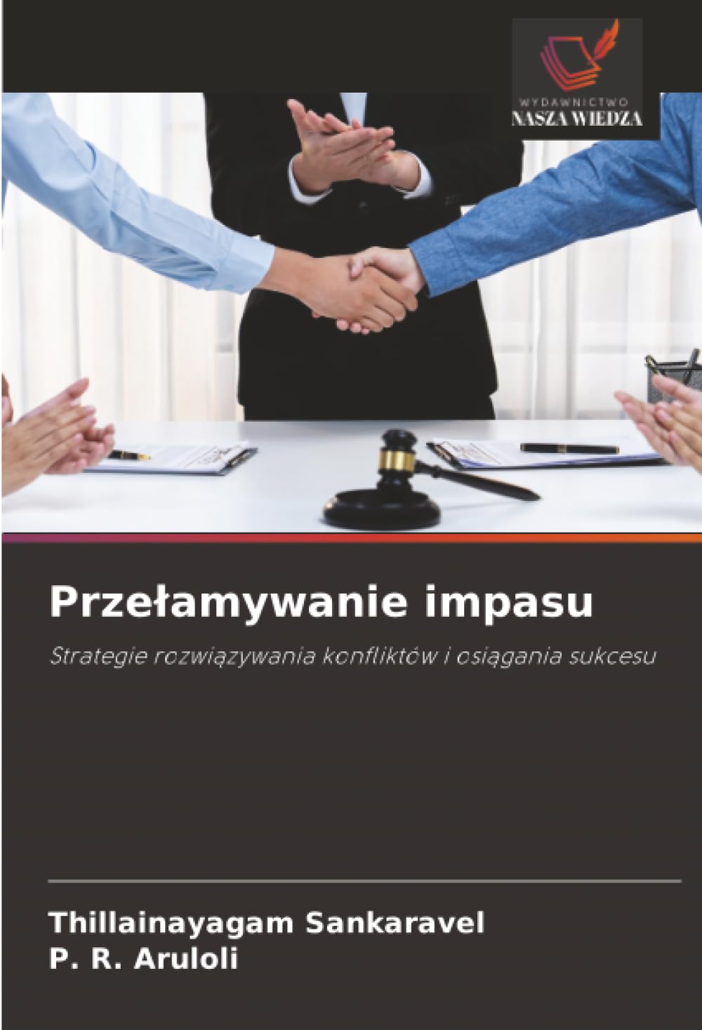 Przelamywanie impasu: Strategie rozwi¿zywania konfliktów i osi¿gania sukcesu