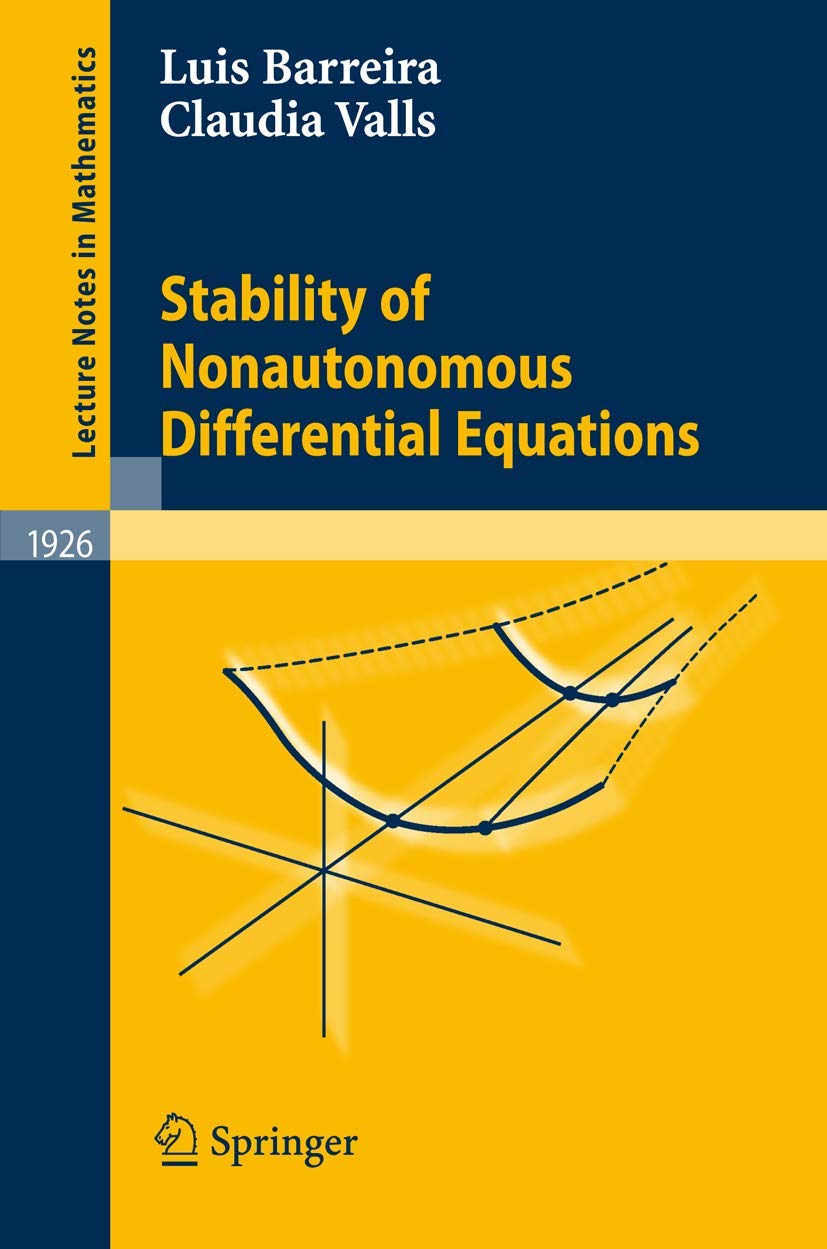 Stability of Nonautonomous Differential Equations: 1926 (Lecture Notes in Mathematics, 1926)