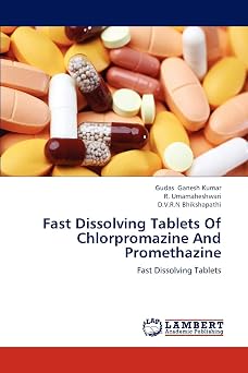 Fast Dissolving Tablets Of Chlorpromazine And Promethazine Fast Dissolving Tablets