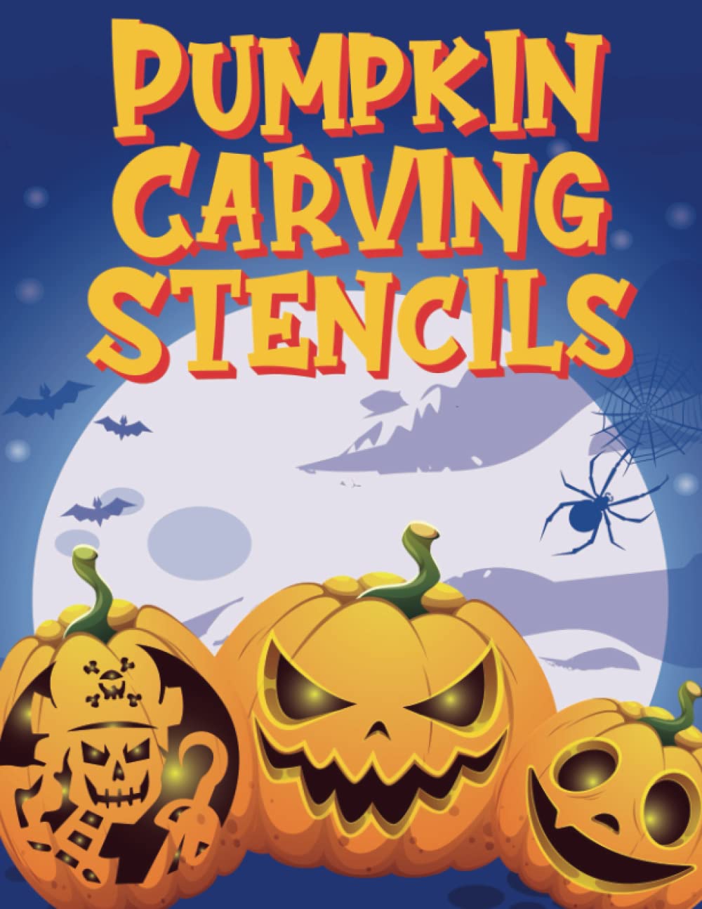 Halloween Pumpkin Carving Stencils: 60 Spooky & Funny Faces & Patterns For Pumpkin Carving For All Ages And Skills