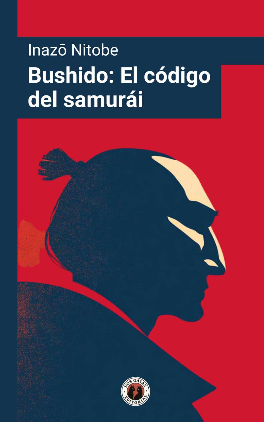 Bushido: El código del samurái: Edición con nuevo prólogo, el prólogo de la primera edición e introducción