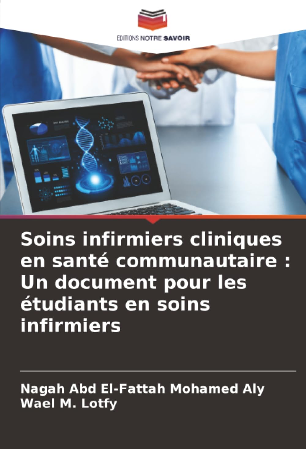 Soins infirmiers cliniques en santé communautaire : Un document pour les étudiants en soins infirmiers