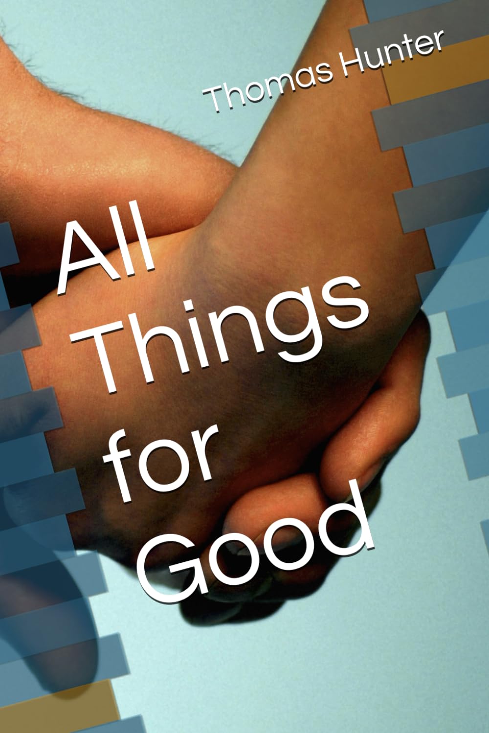 All Things for Good