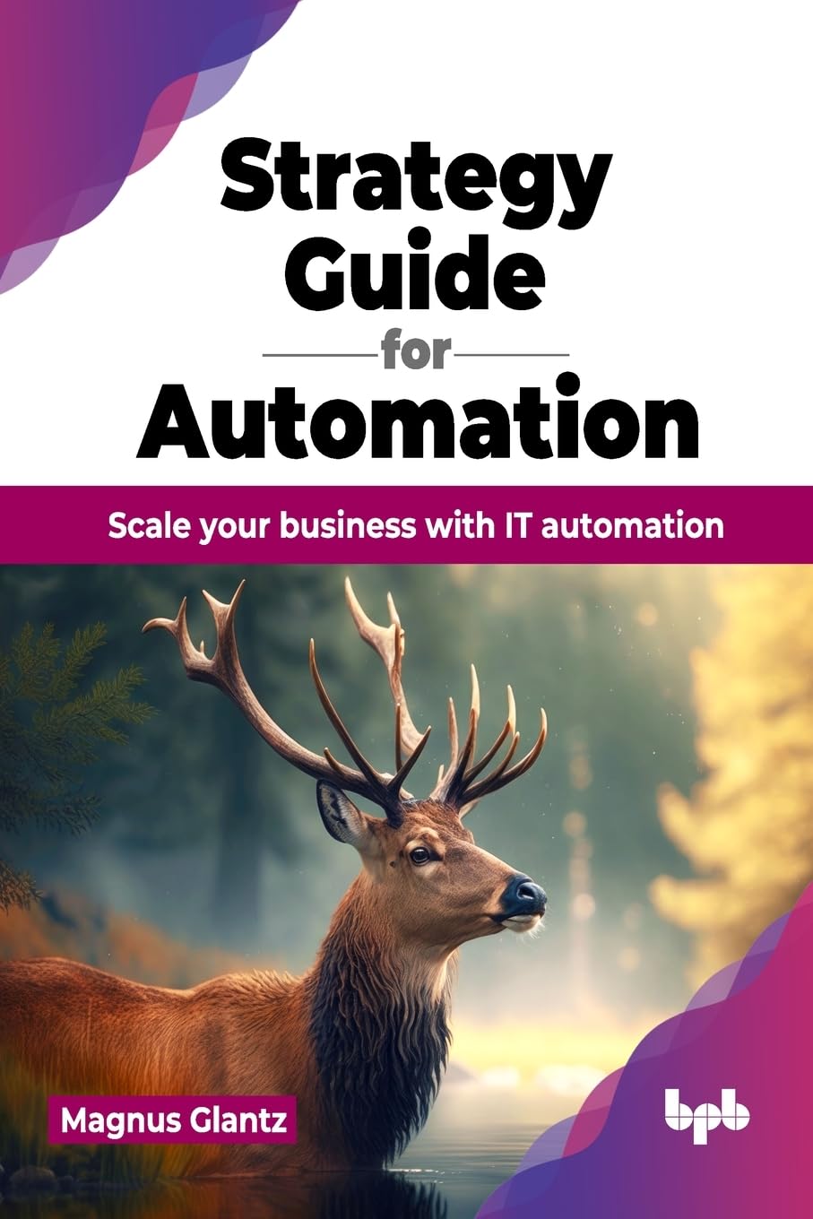 Strategy Guide for Automation: Scale your business with IT automation ...