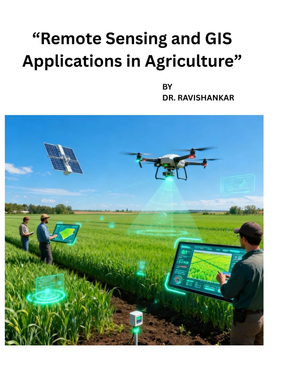 “Remote Sensing and GIS Applications in Agriculture”