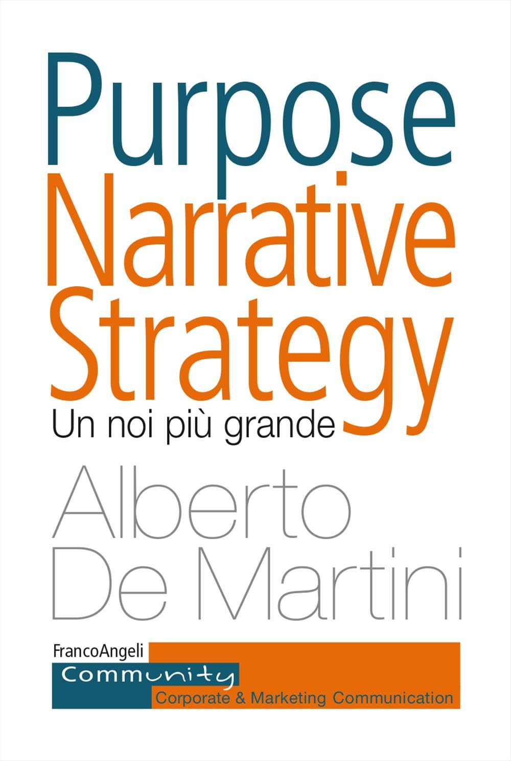 Purpose Narrative Strategy. Un Noi Più Grande - 4