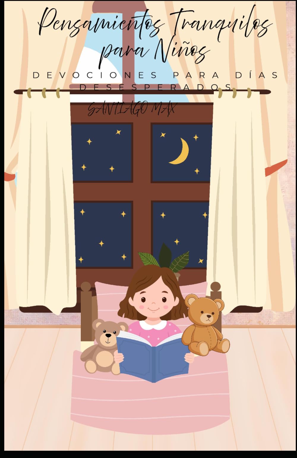 Pensamientos Tranquilos para Niños: Devociones para Días Desesperados
