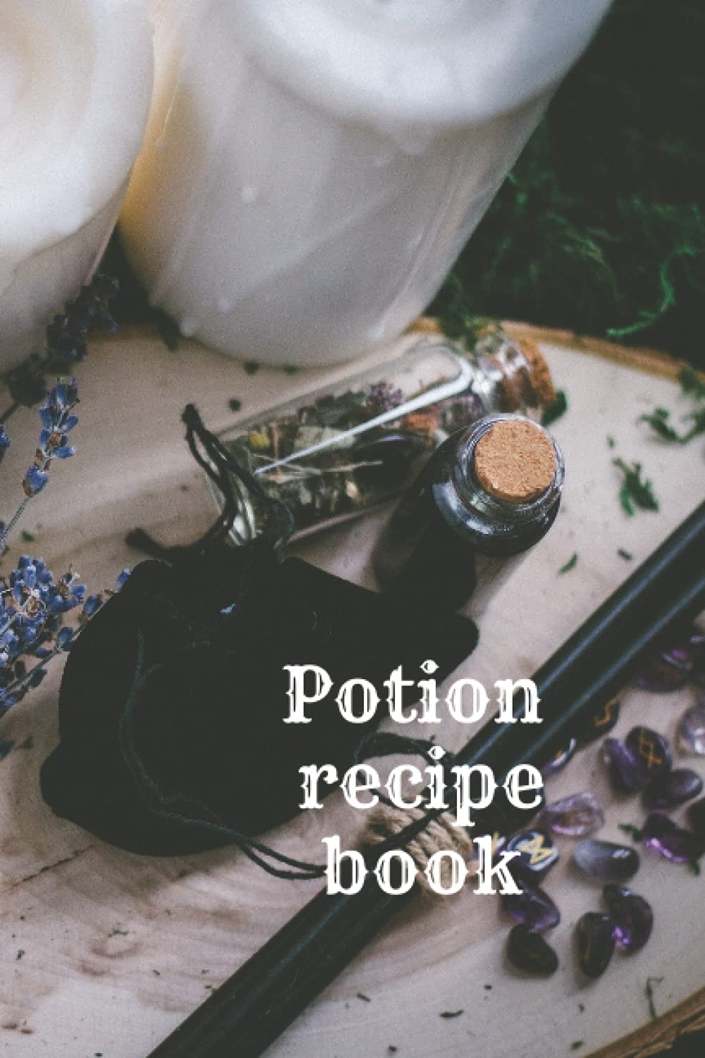 Potion recipe book: Botanical recipe book to write in Paperback – 13 Sept. 2021