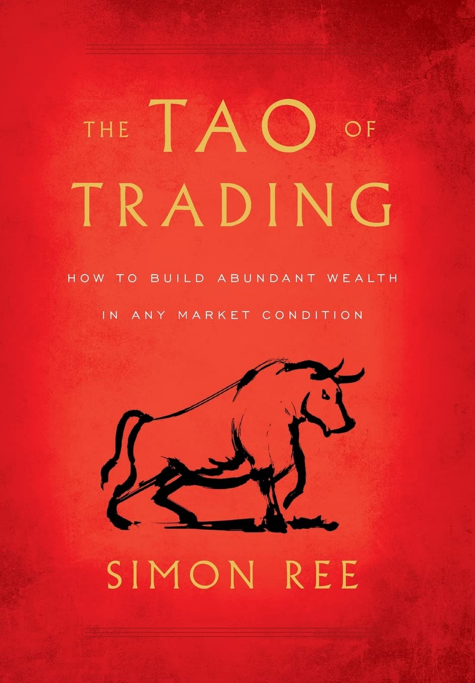 Buy The Tao of Trading: How to Build Abundant Wealth in Any Market Condition — BookShops.in