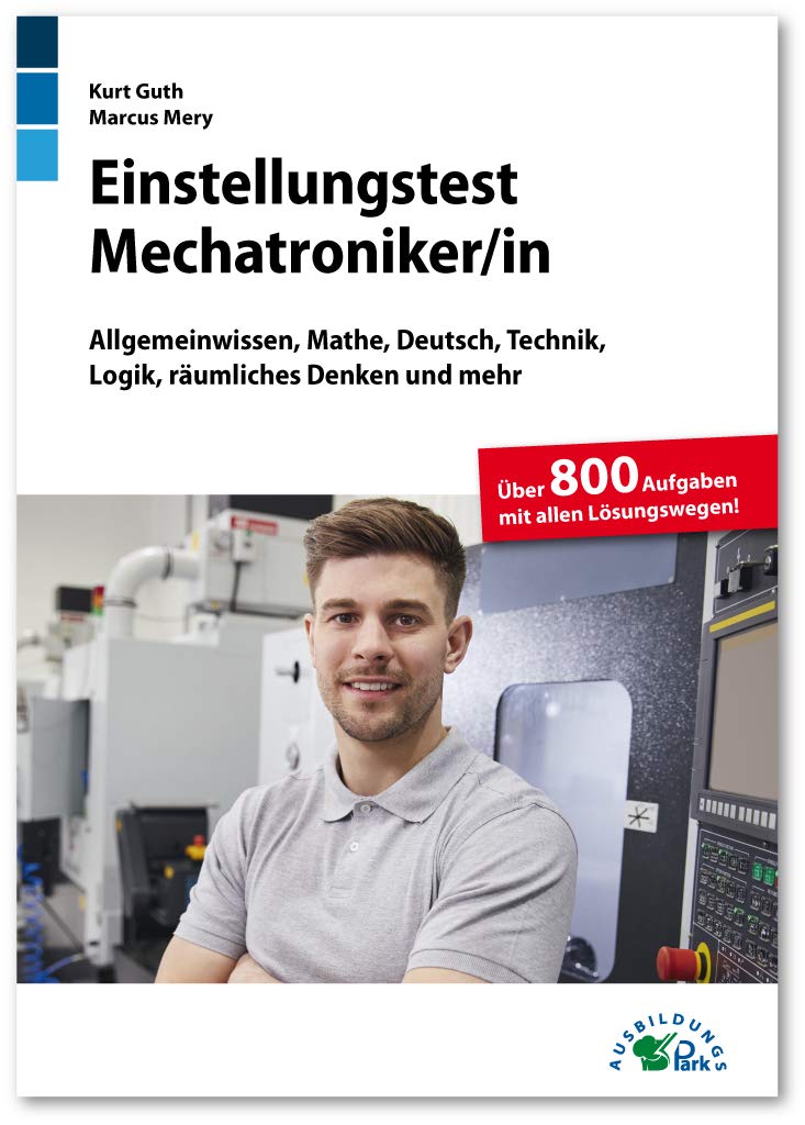 Einstellungstest Mechatroniker Kombipaket: Online-Testtrainer + Buch | Über 2.200 Aufgaben mit allen Lösungswegen | Allgemeinwissen, Mathe, Deutsch, Logik und mehr