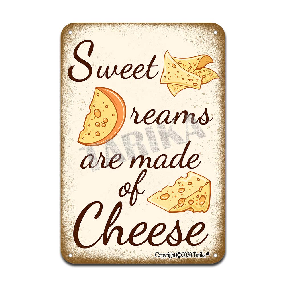 The Sweet Dream Gift is Made of Cheese Aluminum tin Signage - Metal Tin Sign Hanging Retro Plaque Kitchen Poster Cafe Bar Pub Store Man cave Art Novelty Designs 12x8inch