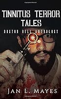 Doctor Bell Anthology: Tinnitus Terror Tales 1521267510 Book Cover