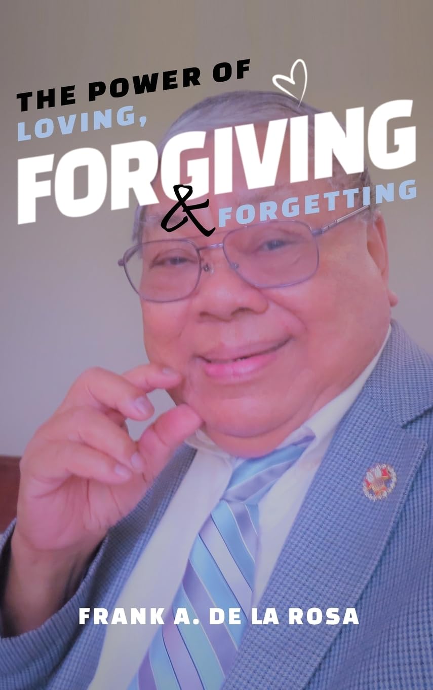 The Power of Loving, Forgiving, & Forgetting