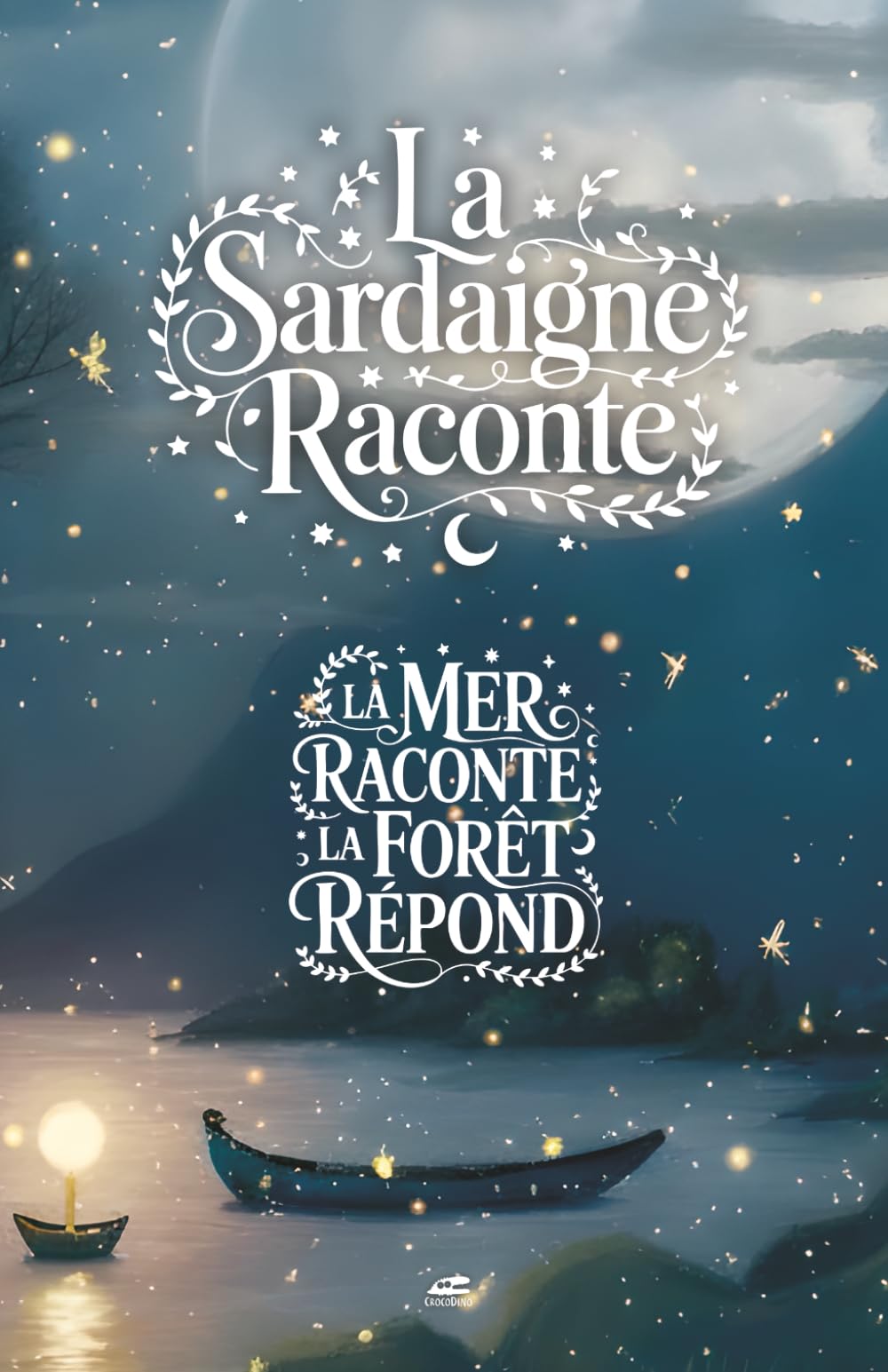 La Sardaigne raconte: LA MER RACONTE LA FORÊT RÉPOND