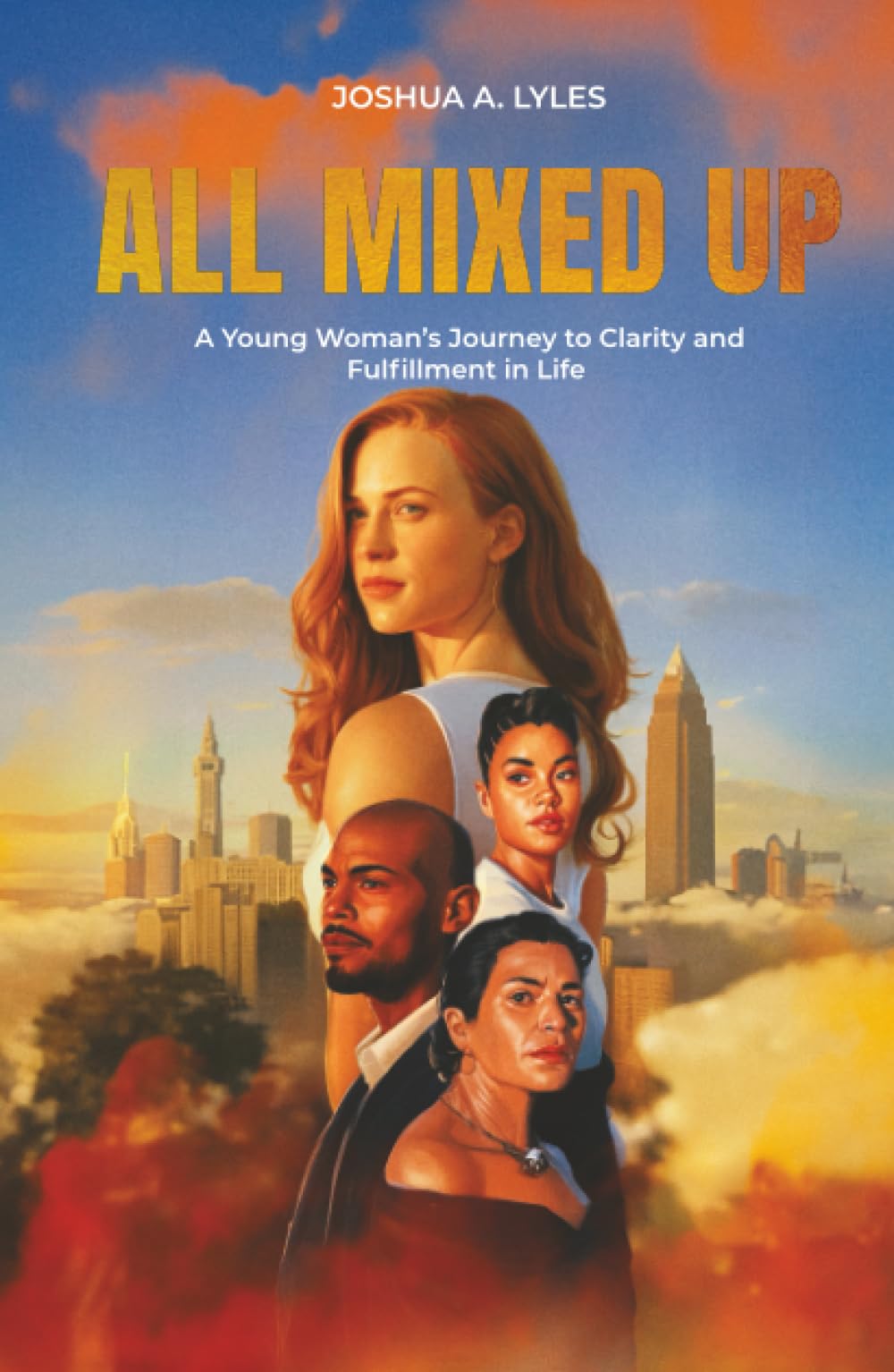 All Mixed Up: A Young Woman's Journey to Clarity and Fulfillment in Life