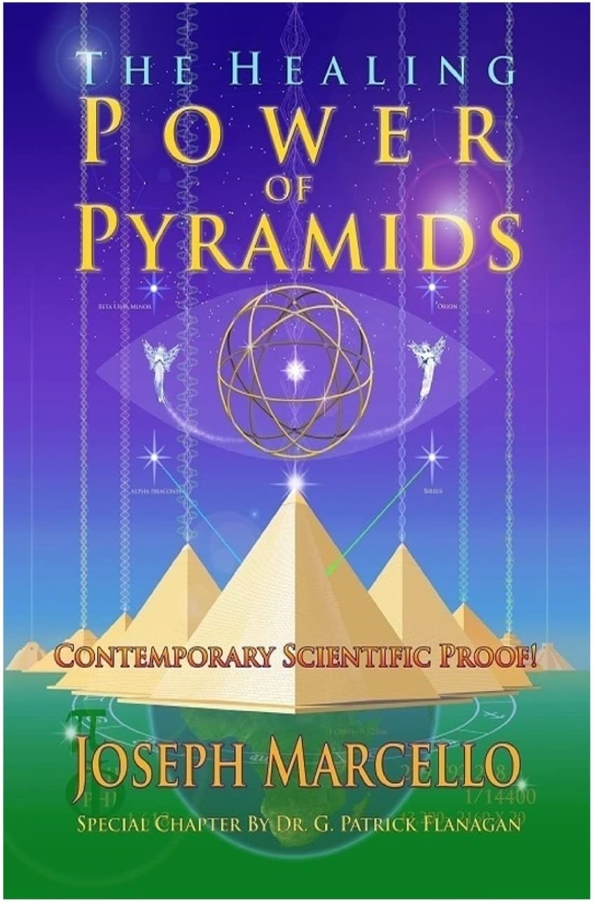 The Healing Power of Pyramids: Exploring Scalar Energy Forms for Health, Healing and Spirituall Awakening (The Flanagan Revelations)