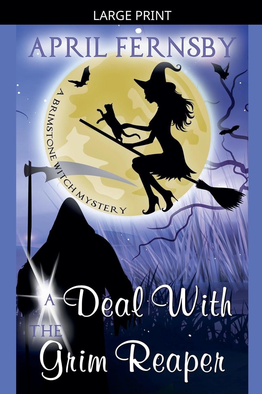 A Deal With The Grim Reaper: 10 (A Brimstone Witch Mystery)