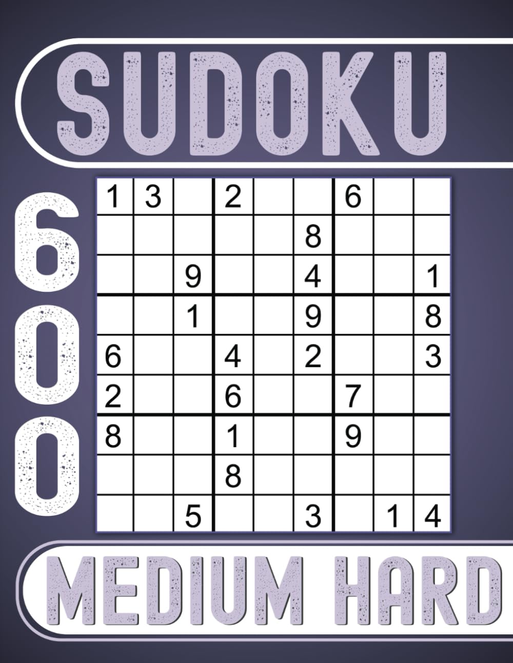 Sudoku Medium Hard: 600 Puzzles With Solutions