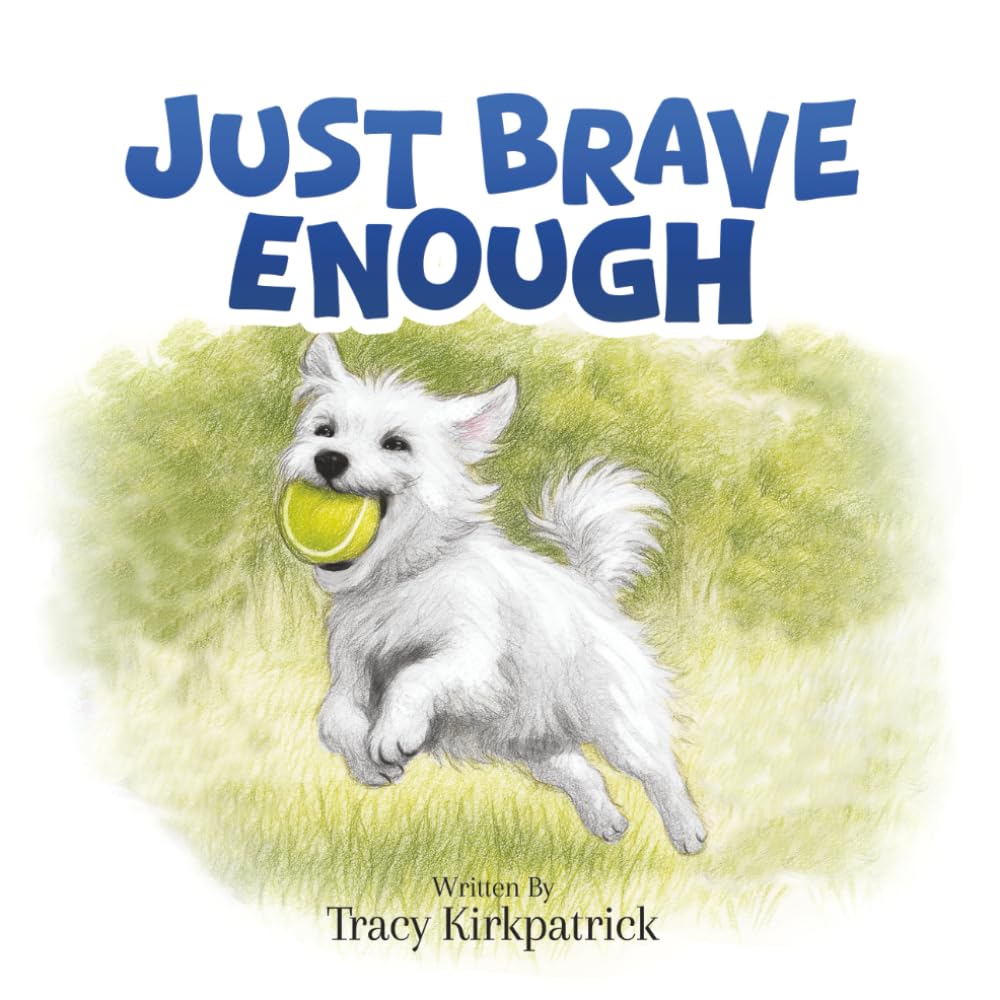 Just Brave Enough