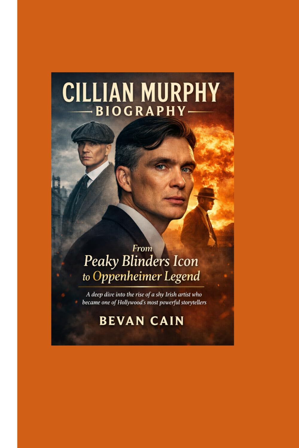 Cillian Murphy Biography: From Peaky Blinders Icon to Oppenheimer Legend: A deep dive into the rise of a shy Irish artist who became one of Hollywood’s most powerful storytellers.