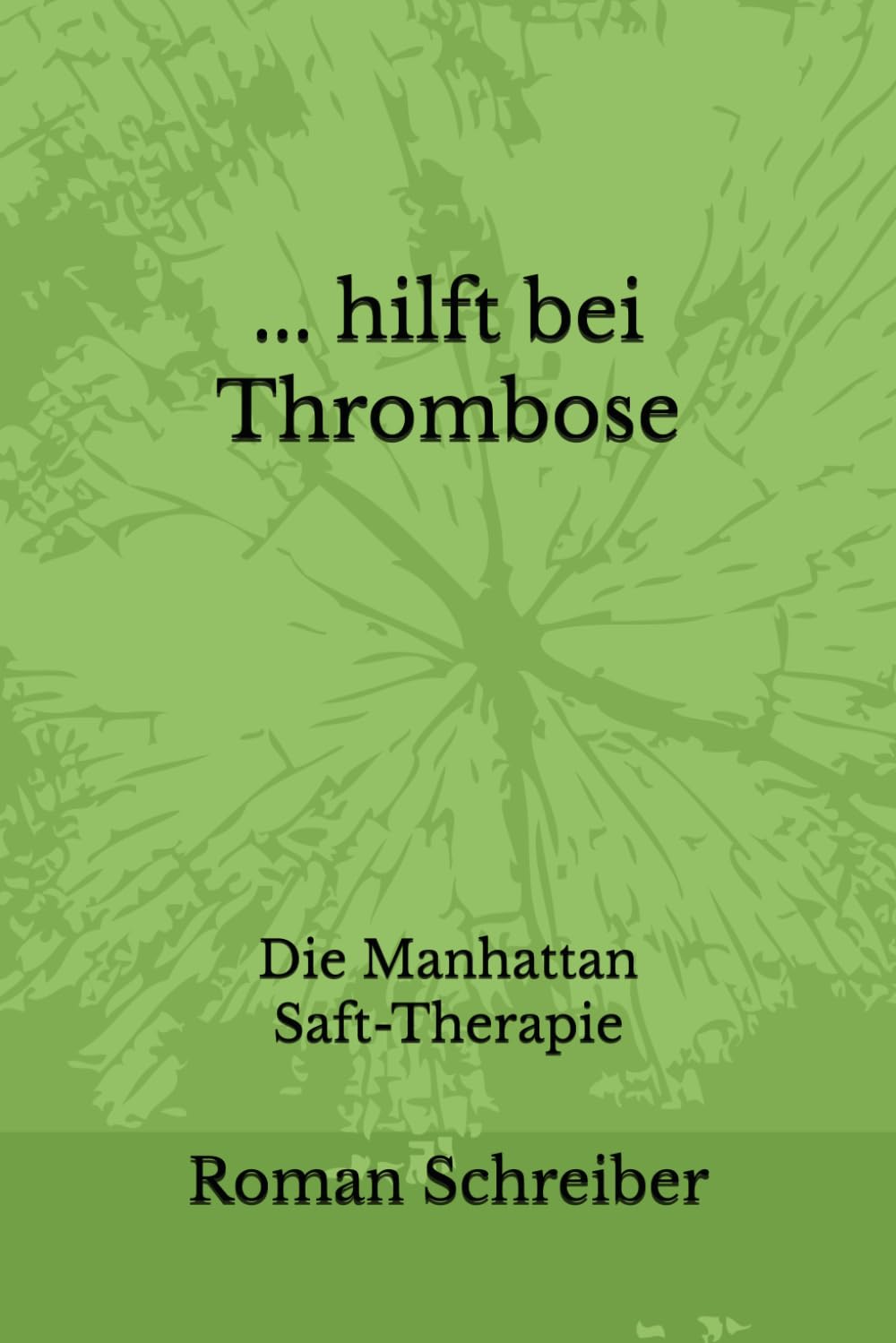 ... hilft bei Thrombose: Die Manhattan Saft-Therapie