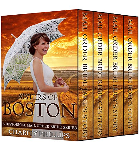 Sisters Of Boston: A Historical Mail Order Bride Series
