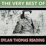 Cover of The Very Best of Dylan Thomas Reading